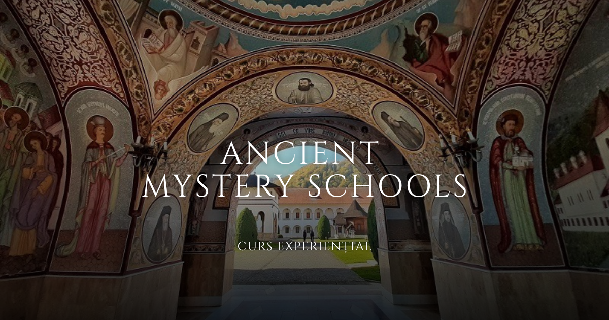 Ancient Mystery Schools - Curs Experiențial